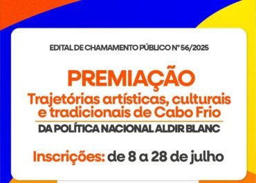 Prefeitura de Cabo Frio lança edital para premiar trajetórias artísticas e culturais no âmbito da Política Nacional Aldir Blanc