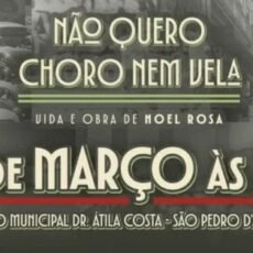 Teatro Municipal de São Pedro vai receber espetáculo teatral musicado em homenagem à Noel Rosa