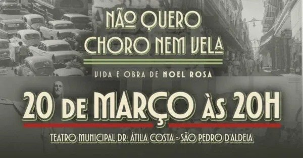 Teatro Municipal de São Pedro vai receber espetáculo teatral musicado em homenagem à Noel Rosa