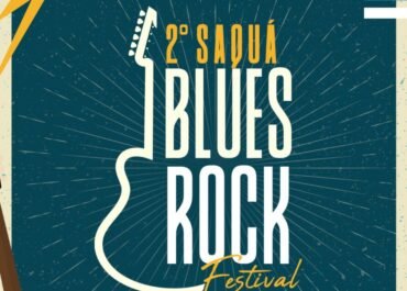 2º Saquá Blues Rock Festival acontece no segundo final de semana de agosto, no Centro de Saquarema